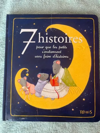 7 histoires pour que les petits s’endorment sans faire d’histoires