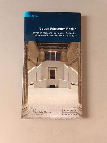Neues museum Berlin égyptian museum and papyrus collection museum of prestory and early history