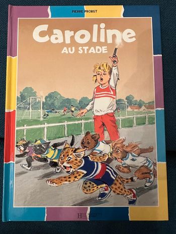 Caroline au Stade livre rare Pierre Probst album bd collection couleurs multicolore