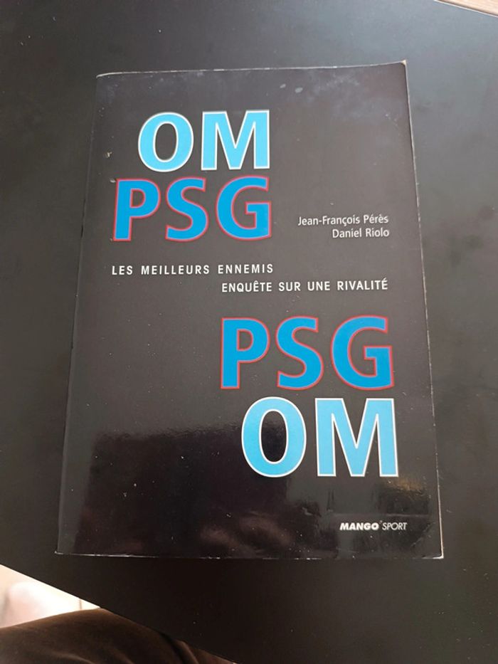 Livre les meilleurs ennemis enquête sur une rivalité PSG Om