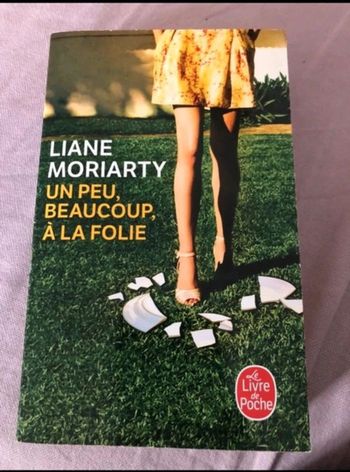 Livre Un peu, beaucoup, à la folie Liane Moriarty