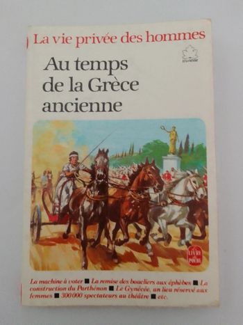Pierre Miquel - La vie privée des hommes Au temps de la Grèce ancienne