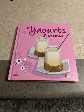 Livre recettes de yaourts et et crèmes