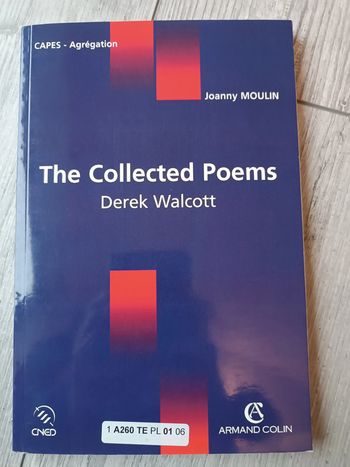 Derek Walcott The Collected Poèmes CNED