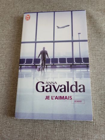 Je l'aimais de Anna Gavalda