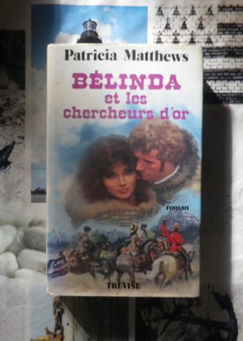 Bélinda et les chercheurs d'or de Patricia Matthews