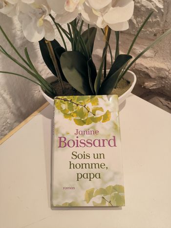livre Sois un homme, papa - Janine BOISSARD en tres bon etat