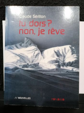 Tu dors ? Non, je rêve