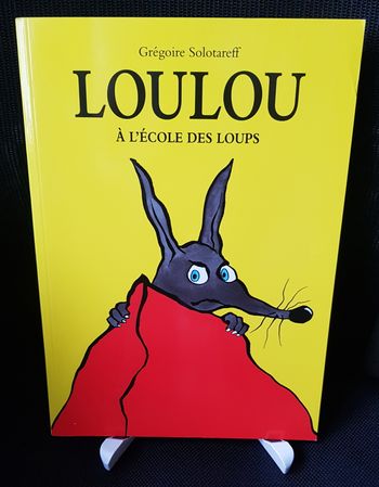 Loulou à l'école des loups - Grégoire Solotareff - Ecole des loisirs