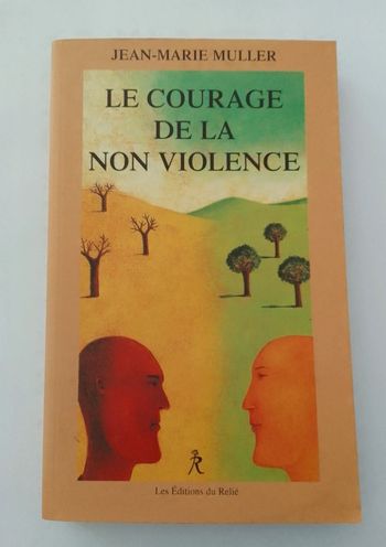 Jean- Marie Muller - Le courage de la non violence