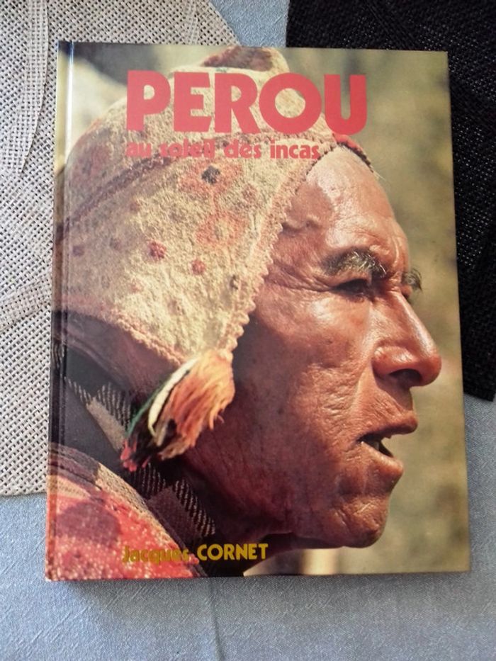 Pérou au soleil des incas de  Jacques Cornet