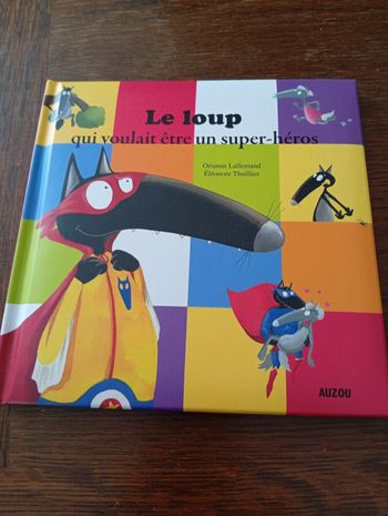 Le loup qui voulait être un super héros