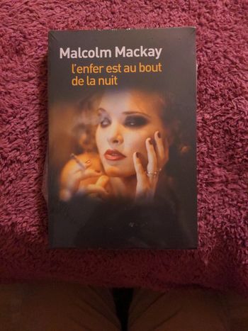 L'enfer est au bout de la nuit de Malcolm Mackay