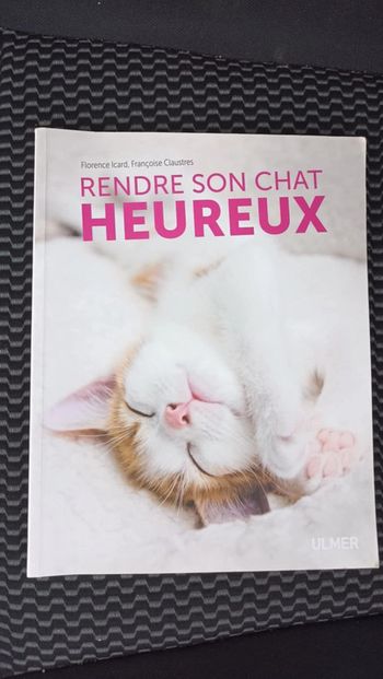Livre Rendre son chat heureux Françoise Claustres Virginie Icard