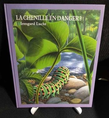 Chenille en danger (La) - Irmgard Lucht - École des loisirs