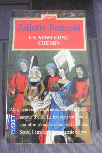 Un aussi long chemin de Juliette Benzoni