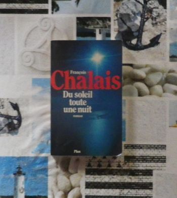 Du soleil toute une nuit de François Chalais Ed. Plon