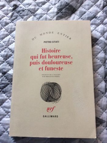 #histoire qui fut heureuse puis douloureuse et funeste Pietro Citati