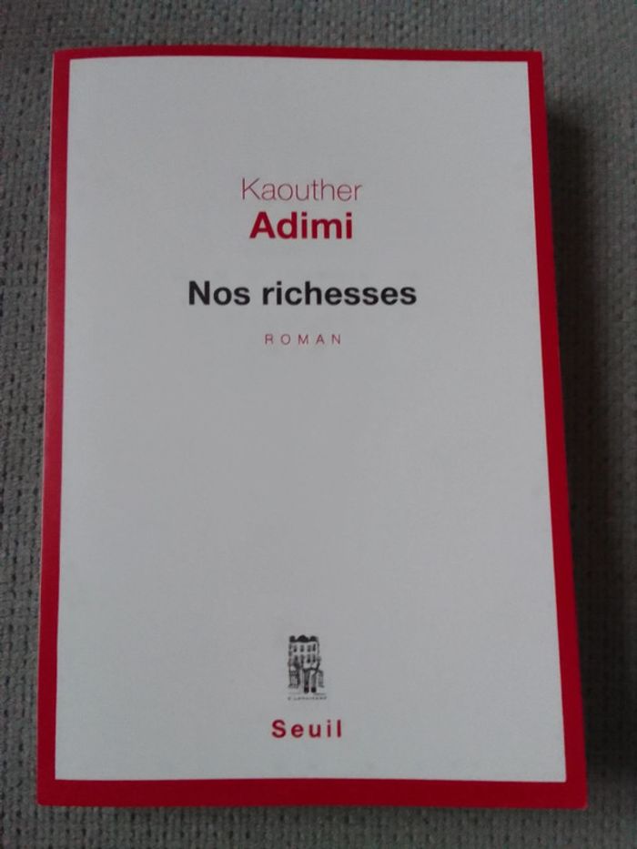 Kaouther Adimi - Nos richesses