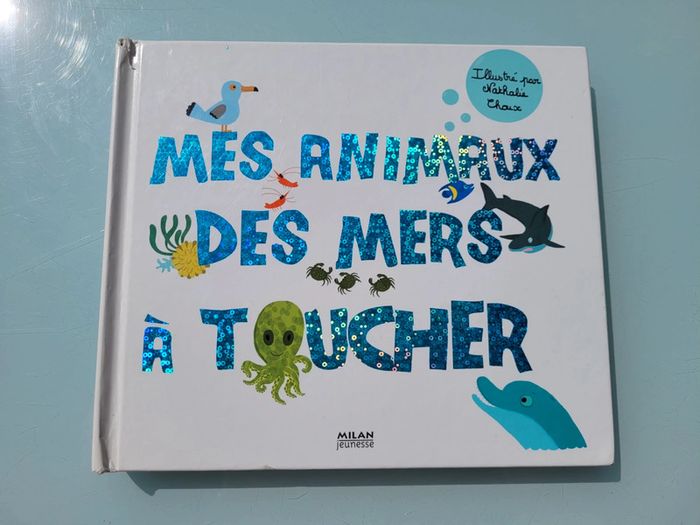 Beau livre animé 🦀 Mes animaux des mers 🐬 à toucher 🦐 Milan Jeunesse (72) - photo numéro 2