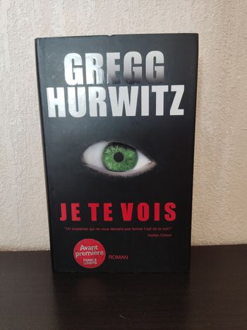Livre roman : Je te vois de Gregg Hurwitz