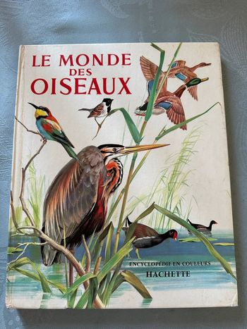 Grand magnifique livre ancien Le monde des oiseaux encyclopédie en couleurs Hachette Robert Dallet