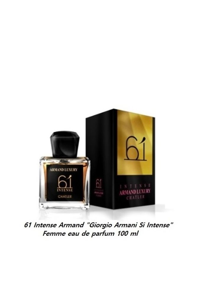 61 Intense Armand intense "inspi Armani Si Intense" Femme eau de parfum 100 ml