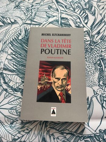 Dans la tête de Vladimir Poutine - Michel Eltchaninoff