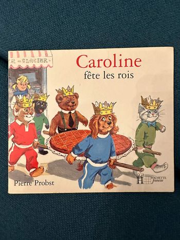 Livre album vintage Caroline fête les rois galette Pierre Probst Hachette