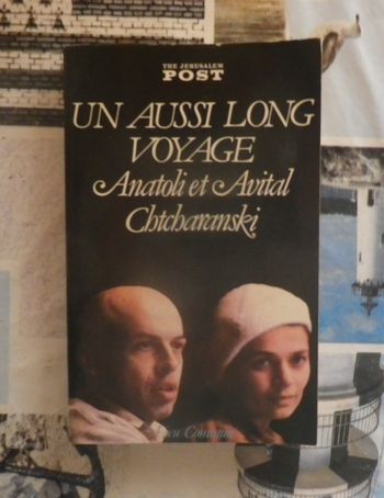 Un aussi long voyage Anatoli et Avital Chtcharanski
