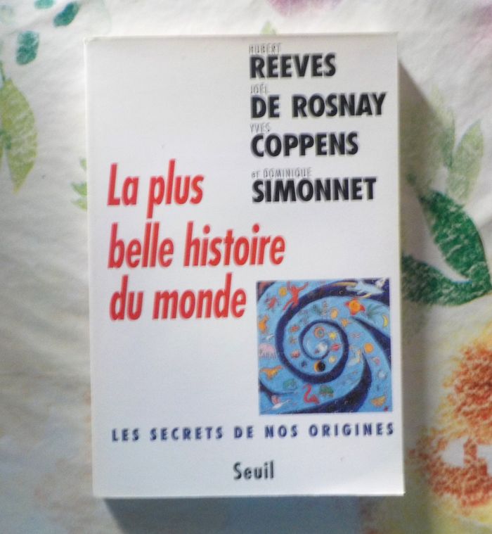 LA PLUS BELLE HISTOIRE DU MONDE Les secrets de nos origines Ed. du Seuil