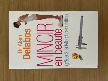 Mincir en beauté - Dr Alain Delabos