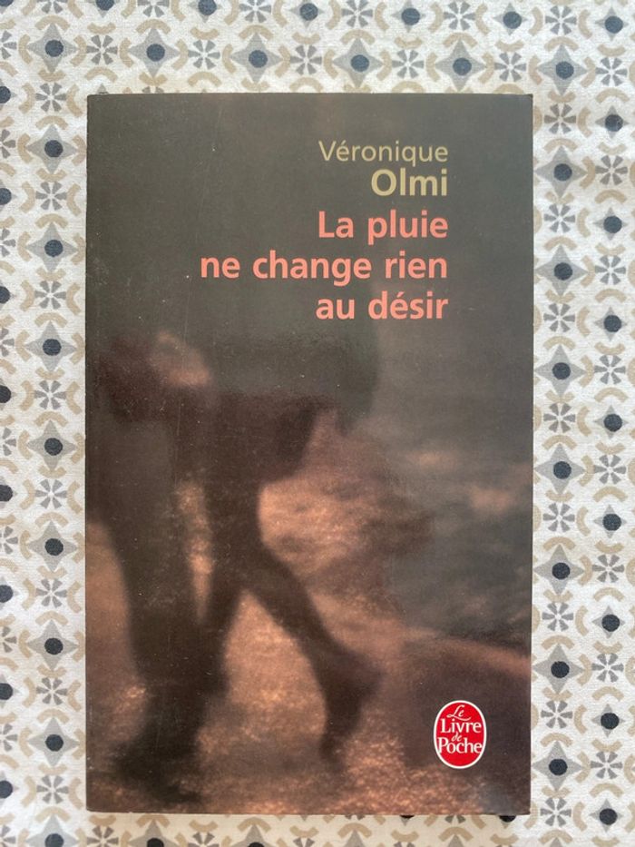 La pluie ne change rien au désir de Véronique Olmi