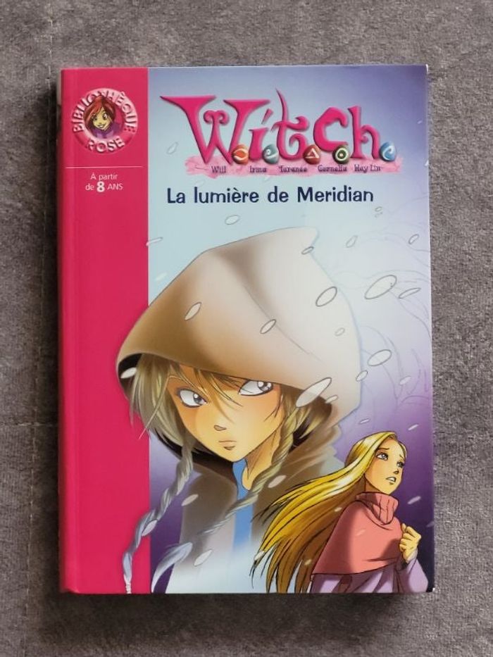 Witch 07 La lumière de Meridian Par Walt Disney, Agnès Piganiol (Traduction)
