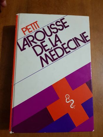 Petit Larousse De La Médecine