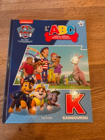 Livre La Pat Patrouille Paw Patrol L’ABC lettres chiffres formes et couleurs La lettre K