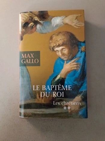Max Gallo le baptême du roi les chrétiens