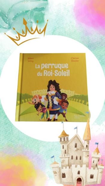La perruque du Roi Soleil (Marc Lévy/Carine Hinder)