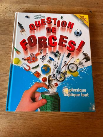 Livre Question de forces La physique explique tout avec des jeux et des expériences à réaliser