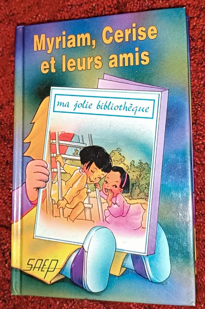 Livre vintage" Myriam, Cerise et leurs amis"