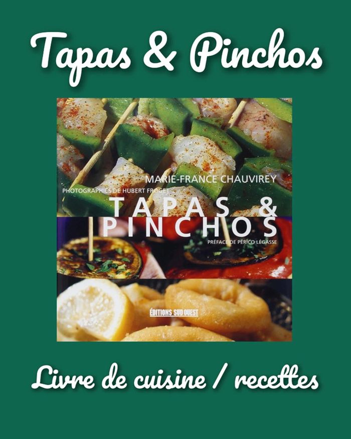 Livre de recettes Tapas et Pinchos Marie-France Chavirey