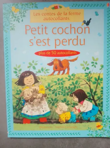 Livre enfant - les contes de la ferme autocollants - Petit cochon s'est perdu