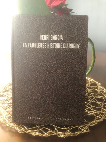 La fabuleuse histoire du rugby - Henri Garcia