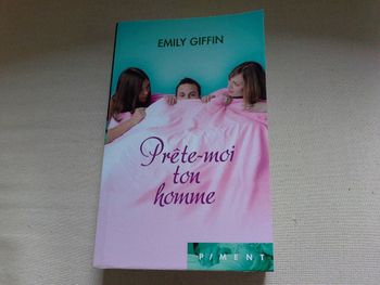 Livre - prête moi ton homme de Emily Giffin