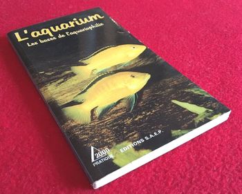 Jean-Marc Schutz L' Aquarium Les bases de l' aquariophilie