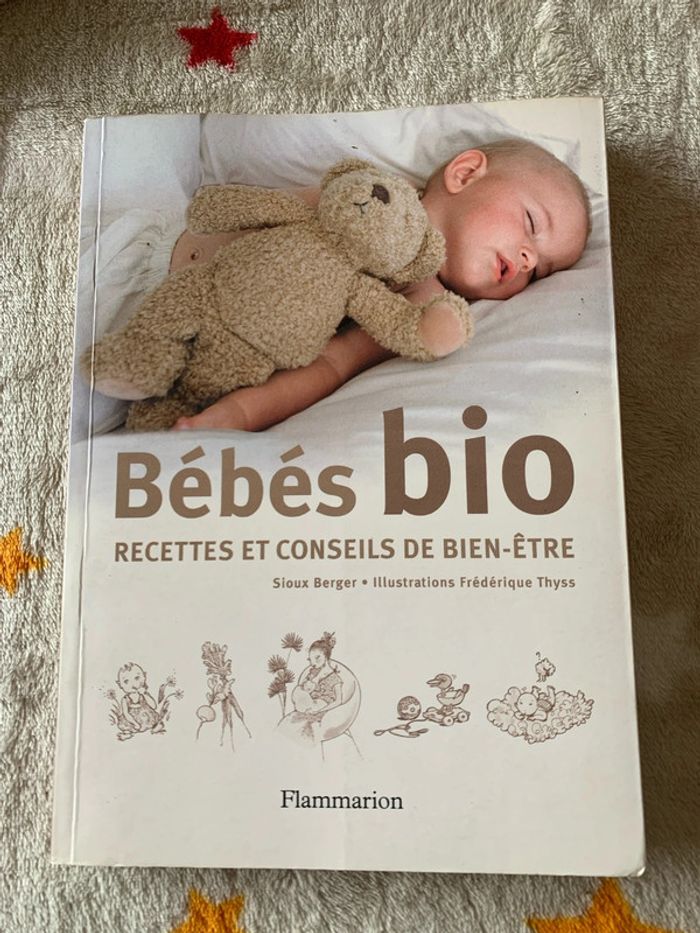 Bébé bio Recettes et Conseils de Bien-Etre