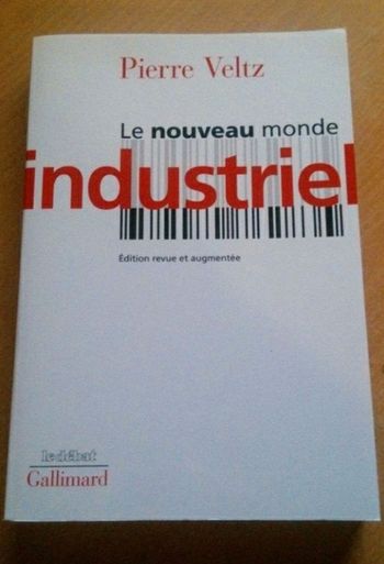 Le nouveau mode industriel de Pierre VELTZ