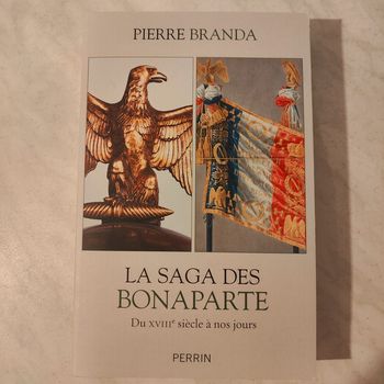 La saga des Bonaparte du 18e siècle à nos jours de Pierre Branda
