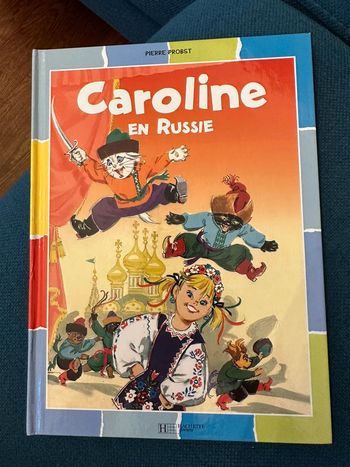 Caroline en Russie livre rare album Hachette rêves Pierre Probst
