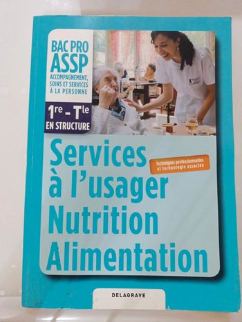Manuel bac pro assp 1ere et terminale service usager nutrition alimentation